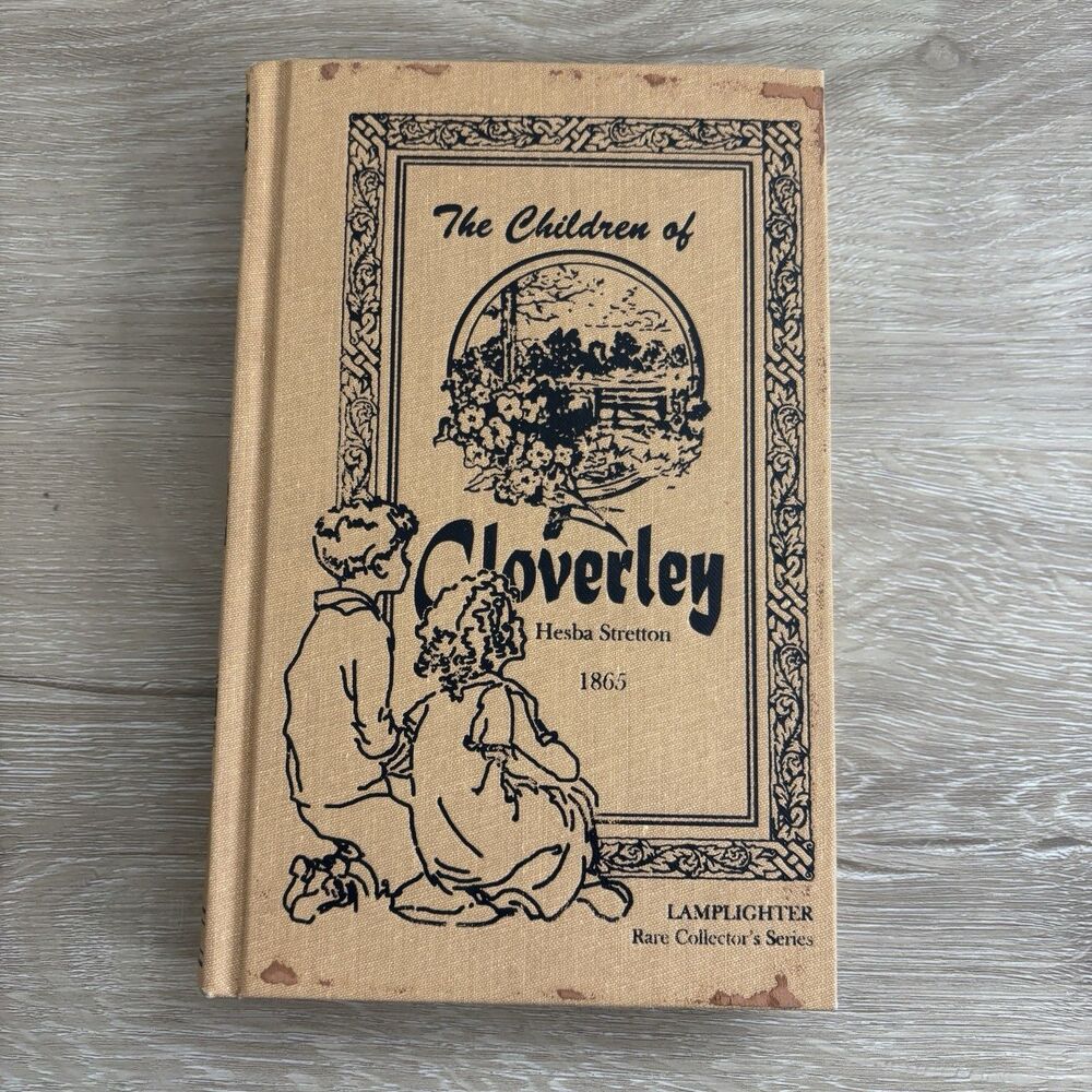 The Children of Cloverley Hesba Stretton Lamplighter RARE Collectors Series 2005